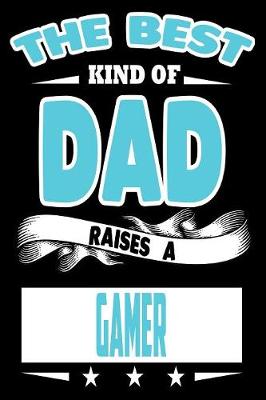 Book cover for The Best Kind Of Dad Raises A Gamer