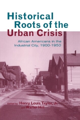 Cover of Historical Roots of the Urban Crisis