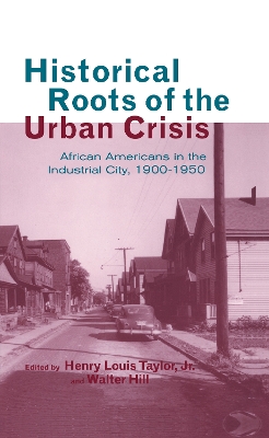 Book cover for Historical Roots of the Urban Crisis