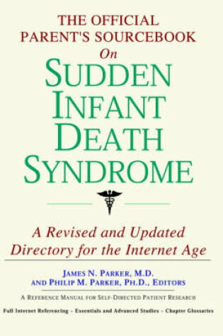 Cover of The Official Parent's Sourcebook on Sudden Infant Death Syndrome