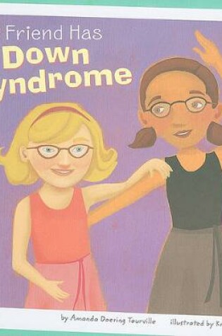 Cover of My Friend Has Down Syndrome