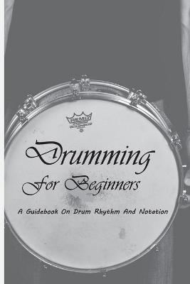 Cover of Drumming For Beginners