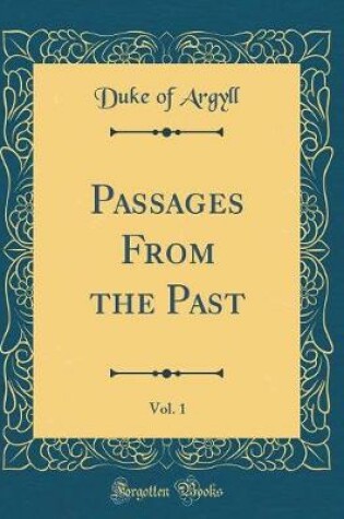 Cover of Passages From the Past, Vol. 1 (Classic Reprint)