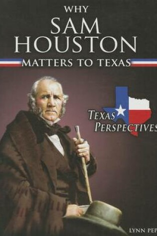 Cover of Why Sam Houston Matters to Texas