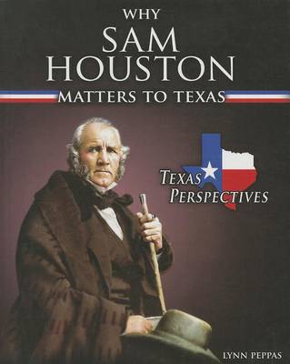 Cover of Why Sam Houston Matters to Texas