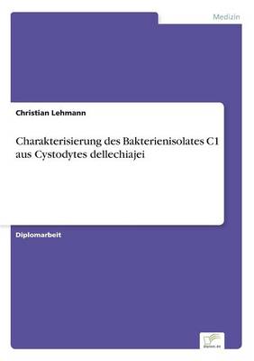 Book cover for Charakterisierung des Bakterienisolates C1 aus Cystodytes dellechiajei