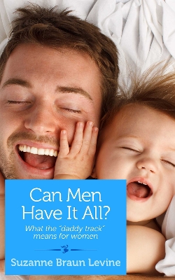 Book cover for Can Men Have It All?