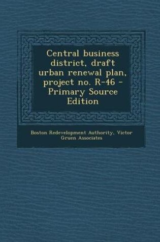 Cover of Central Business District, Draft Urban Renewal Plan, Project No. R-46 - Primary Source Edition