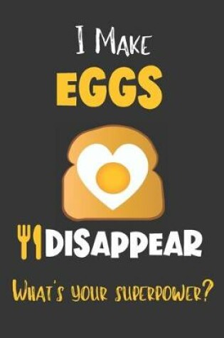 Cover of I Make Eggs Disappear - What's Your Superpower?