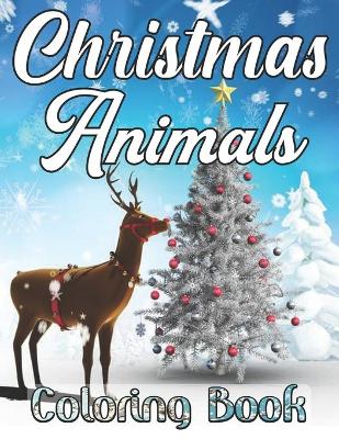 Book cover for Christmas Animals Coloring Book