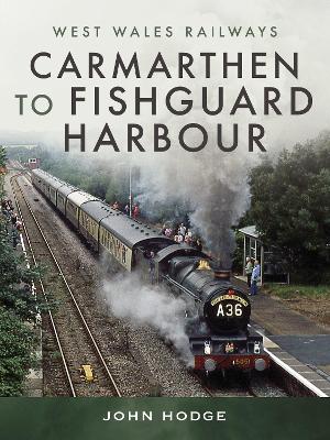 Book cover for Carmarthen to Fishguard Harbour