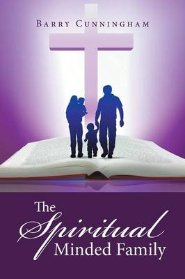 Book cover for The Spiritual Minded Family