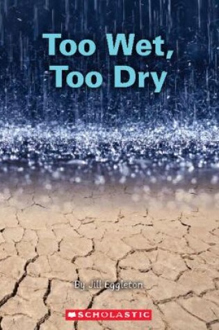 Cover of Too Wet, Too Dry