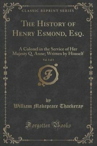 Cover of The History of Henry Esmond, Esq., Vol. 3 of 3