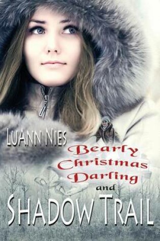 Cover of Shadow Trail & Bearly Christmas Darling