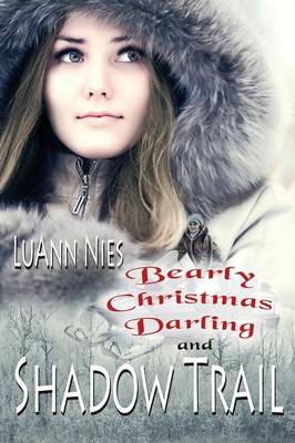 Book cover for Shadow Trail & Bearly Christmas Darling