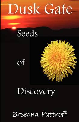 Seeds of Discovery by Breeana Puttroff
