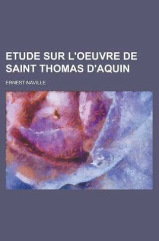 Cover of Etude Sur L'Oeuvre de Saint Thomas D'Aquin