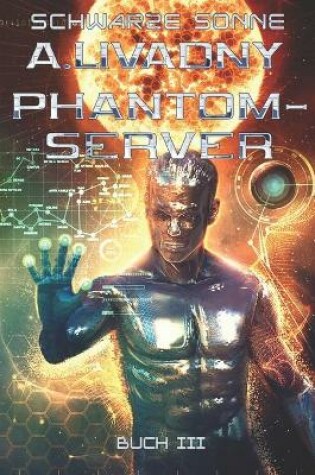 Cover of Schwarze Sonne (Phantom-Server Buch 3)