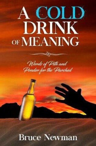 Cover of A Cold Drink of Meaning