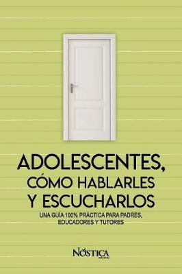 Book cover for Adolescentes, C mo Hablarles Y Escucharlos