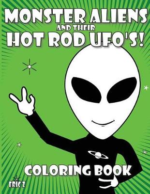 Book cover for Monster Aliens and their Hot Rod UFO's