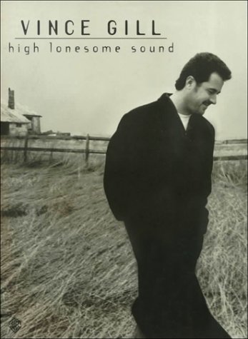 Book cover for Vince Gill -- High Lonesome Sound