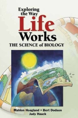 Cover of Exploring the Way Life Works: The Science of Biology