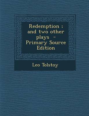 Book cover for Redemption; And Two Other Plays - Primary Source Edition