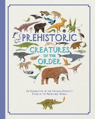 Book cover for Prehistoric Creatures of the Order