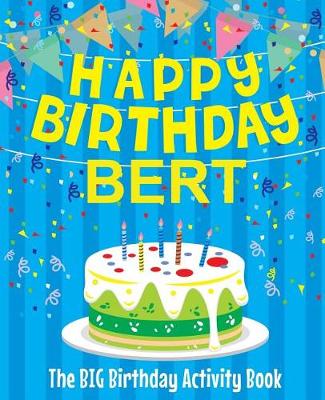 Book cover for Happy Birthday Bert - The Big Birthday Activity Book