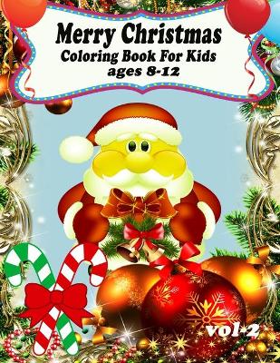 Book cover for Merry Christmas Coloring Books For Kids Age 8-12