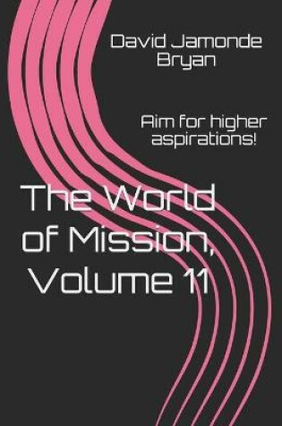 Cover of The World of Mission, Volume 11