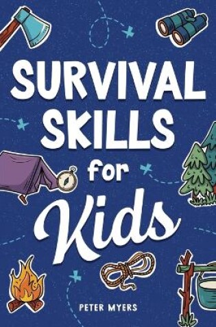 Cover of Survival Skills for Kids