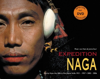 Book cover for Expedition Naga: Diaries from the Hills in Northeast India 1921 - 1937 and 2002 - 2006