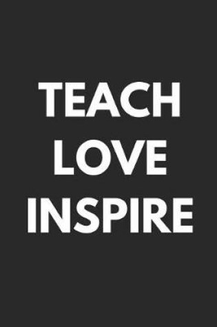 Cover of Teach Love Inspire