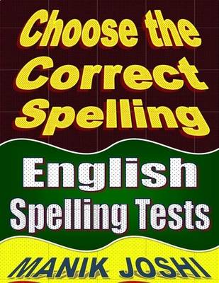 Book cover for Choose the Correct Spelling: English Spelling Tests