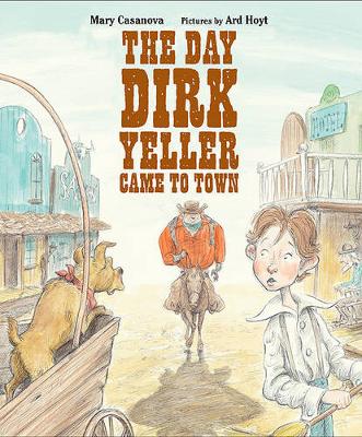 Book cover for The Day Dirk Yeller Came to Town