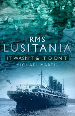 Book cover for RMS Lusitania: It Wasn't and It Didn't