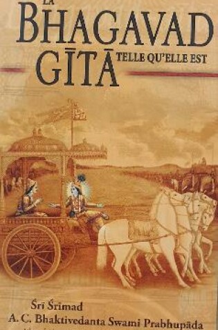 Cover of La Bhagavad-Gita Telle qu'elle est [French language]