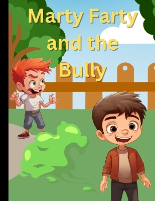 Book cover for Marty Farty and the Bully