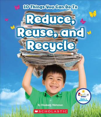 Book cover for 10 Things You Can Do to Reduce, Reuse, Recycle