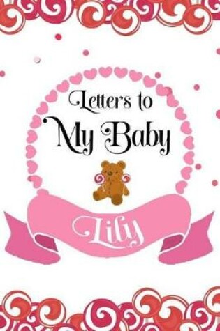 Cover of Letters To My Baby Lily