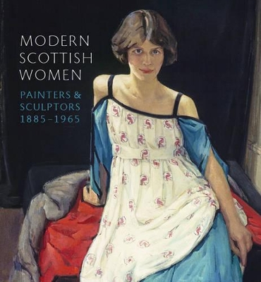 Book cover for Modern Scottish Women: Painters and Sculptures 1885-1965