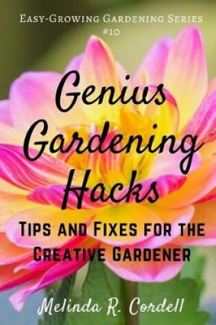 Cover of Genius Gardening Hacks
