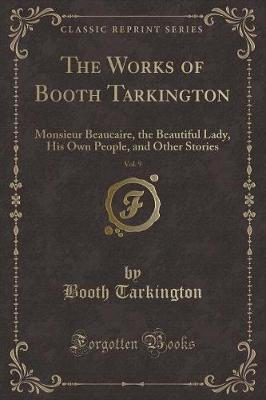 Book cover for The Works of Booth Tarkington, Vol. 9