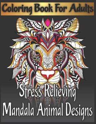 Book cover for Coloring book for adults stress relieving mandala animal designs