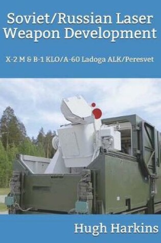 Cover of Soviet/Russian Laser Weapon Development