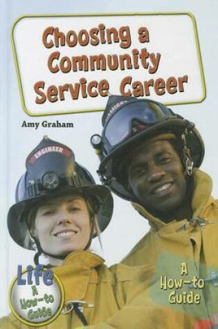 Cover of Choosing a Community Service Career: A How-To Guide