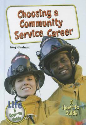Book cover for Choosing a Community Service Career: A How-To Guide